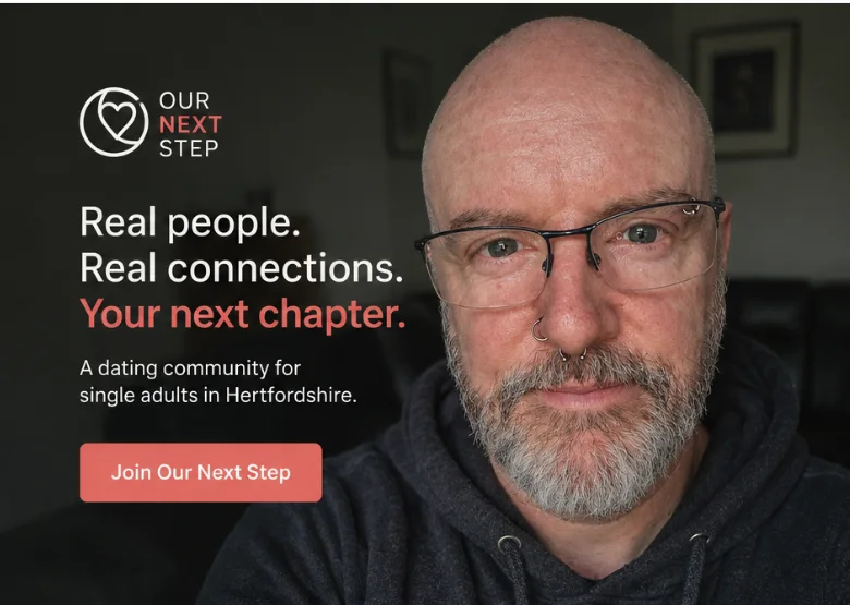 Our Next Step promotional panel reading 'Real people. Real connections. Your next chapter. A dating community for single adults in Hertfordshire', with a Join Our Next Step button beside a photograph of the founder
